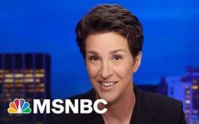 Image result for MSN Rachel Maddow Show