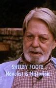 Image result for Shelby Foote Quotes Civil War