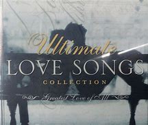 Image result for Ultimate Love Songs Collection