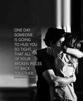 Image result for One-day Someone Will Hug You