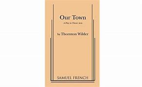 Image result for Our Town Thornton Wilder Scene Mrs. Gibbs and Myrtle