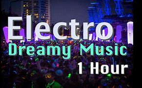 Image result for Electric Music 1 Hour