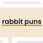 Image result for Rabbit Puns