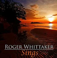 Image result for Roger Whittaker Dies