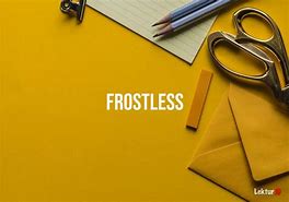 Image result for Frostless