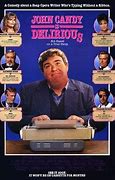 Image result for John Candy Delirious