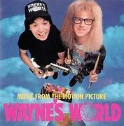 Image result for Wayne's World Soundtrack