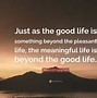 Image result for Live a Good Life Quote