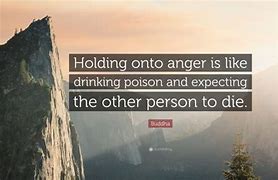 Image result for Holding Grudges Is Like Drinking Poison
