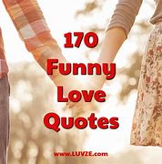 Image result for Awesome Funny Love Quotes
