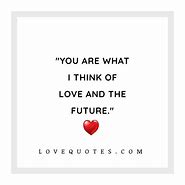 Image result for Quotes About Future Love