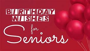 Image result for Happy Birthday Your a Senior Citizen