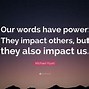 Image result for Words Have Power Quotes