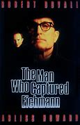 Image result for The Man Who Captured Eichmann