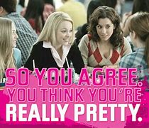 Image result for Mean Girls Movie Quotes