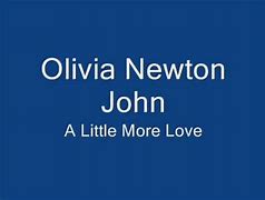 Image result for Olivia Newton-John a Little More Love Live