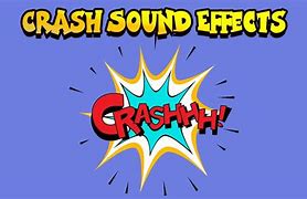 Image result for Crash Sound Effect