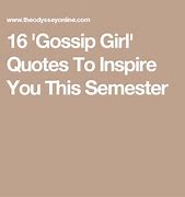 Image result for Gossip Girl Quotes About Life
