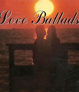 Image result for Love Ballads