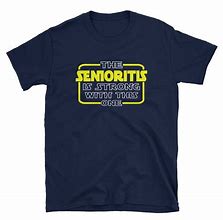 Image result for Funny High School Senior Shirts