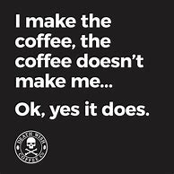 Image result for Coffee and Death Quote