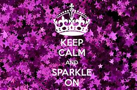 Image result for Keep Calm and Carry On Sparkling