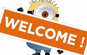 Image result for Your Welcome Minion