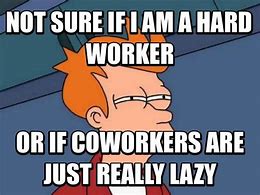 Image result for Funny Lazy Co-Worker