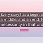 Image result for Every Story Has an End
