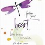 Image result for If You Put the Right Stuff in Your Heart Quotes