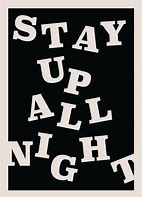 Image result for Keep Calm and Stay Up All Night