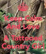 Image result for Keep Calm and Love a Country Girl