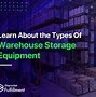 Image result for Types of Warehouse Storage