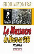 Image result for Le Massacre De Messa Enoh Meyomesse