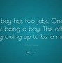 Image result for Boys Become Men Quotes