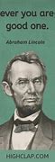 Image result for Abraham Lincoln Quotes On Character