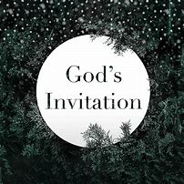 Image result for god's invitation