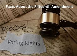 Image result for What Is the 15 Amendment