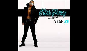 Image result for yeah 3x chris brown