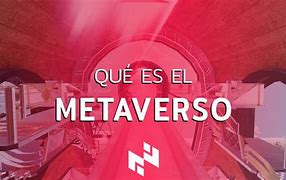 ¿ Qué es Metaverso?