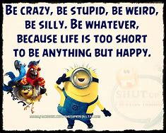 Image result for Crazy Minion Quotes