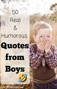 Image result for Funny Quotes Aboutboys