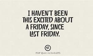 Image result for Work TGIF Funny Quotes