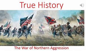 Image result for The War of Northern Aggression