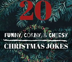 Image result for Cheesy Christmas Jokes