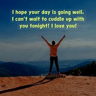 Image result for Hope Your Day Went Well Image