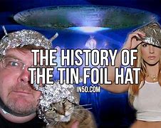 Image result for Tin Foil Hat Crazy
