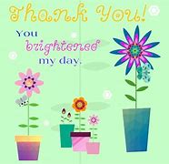 Image result for Thanks for Brightening Up My Morning