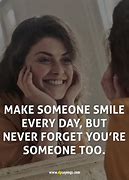 Image result for You Make Me Smile and Laugh Quotes