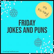Image result for Friday Puns